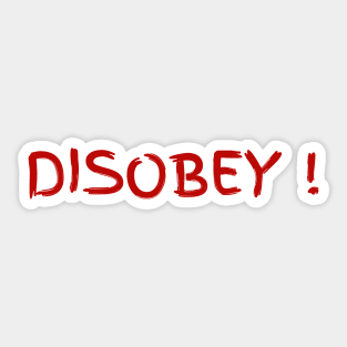 Disobey Sticker